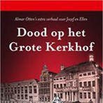 Dood op het Grote Kerkhof 9789081081870 A. Otten, Verzenden, Zo goed als nieuw, A. Otten