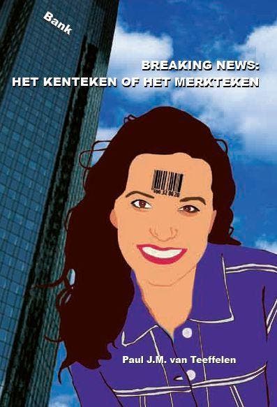 BREAKING NEWS : KENTEKEN OF HET MERKTEKEN 9789057984006, Boeken, Godsdienst en Theologie, Zo goed als nieuw, Verzenden