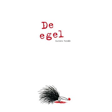 De egel 9789047520177 Gustavo Roldán, Boeken, Verzenden, Gelezen, Gustavo Roldán