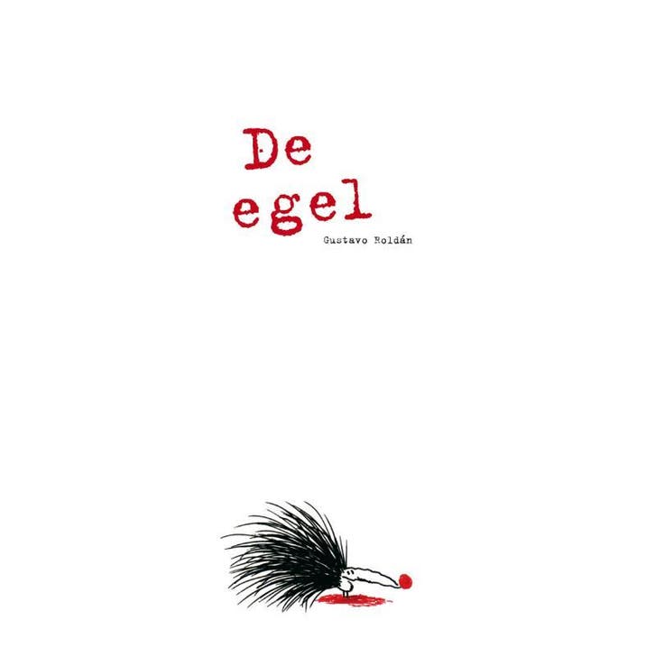 De egel 9789047520177 Gustavo Roldán, Boeken, Kinderboeken | Kleuters, Gelezen, Verzenden