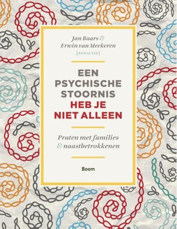 Een psychische stoornis heb je niet alleen 9789461058188, Livres, Verzenden