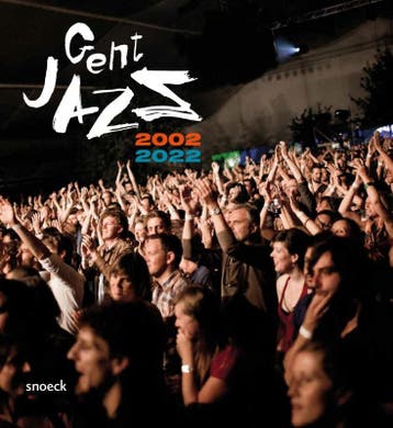 Gent Jazz 2002-2022 9789461618085, Verzenden
