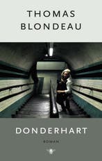 Donderhart 9789023454748 Thomas Blondeau, Verzenden, Thomas Blondeau