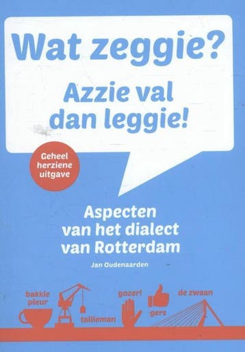 Wat zeggie? Azzie val dan leggie! 9789492077301, Verzenden, Jan Oudenaarden