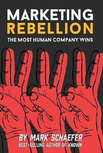 Marketing Rebellion 9781733553308 Mark W Schaefer, Verzenden, Mark W Schaefer