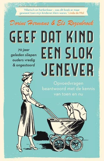 Geef dat kind een slok jenever 9789000357321 Els Rozenbroek, Verzenden, Els Rozenbroek