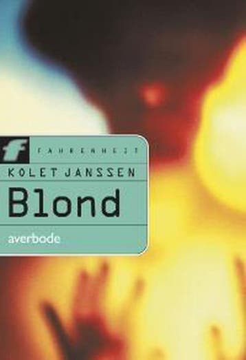 Blond / Fahrenheitreeks 9789031718665 Kolet Janssen, Verzenden, Kolet Janssen