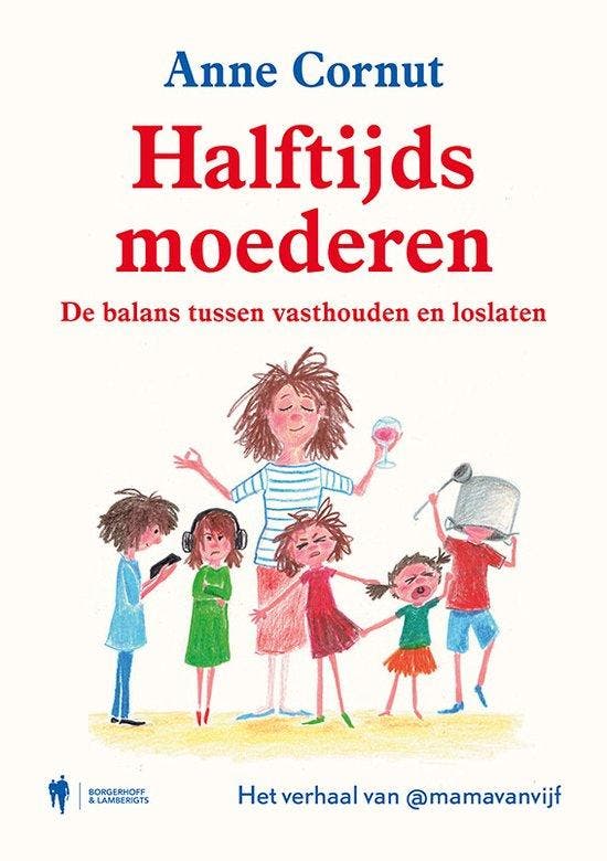 Halftijds moederen 9789463936590 Anne Cornut, Boeken, Schoolboeken, Zo goed als nieuw, Verzenden