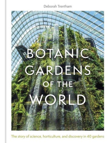 Botanic Gardens of the World 9781529428094 Deborah Trentham, Verzenden, Deborah Trentham