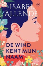 De wind kent mijn naam 9789028453685 Isabel Allende, Boeken, Verzenden, Zo goed als nieuw, Isabel Allende