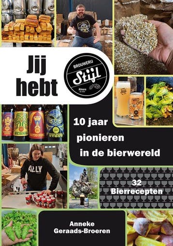 Jij hebt Stijl! 10 jaar pionieren in de bierwereld, Verzenden, Zo goed als nieuw, Anneke Geraads-Broeren