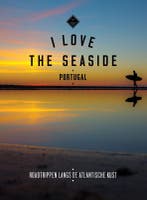 Portugal / I Love the Seaside 9789057678240, Verzenden, Alexandra Gossink