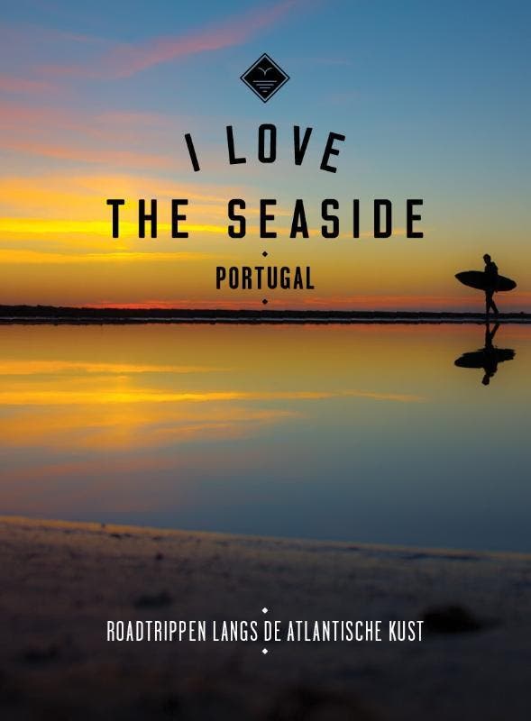 Portugal / I Love the Seaside 9789057678240, Boeken, Reisgidsen, Zo goed als nieuw, Verzenden