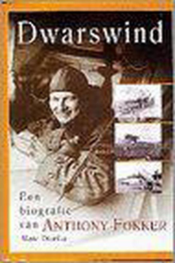 DWARSWIND - BIOGRAFIE ANTHONY FOKKER 9789012084321, Boeken, Geschiedenis | Wereld, Zo goed als nieuw, Verzenden
