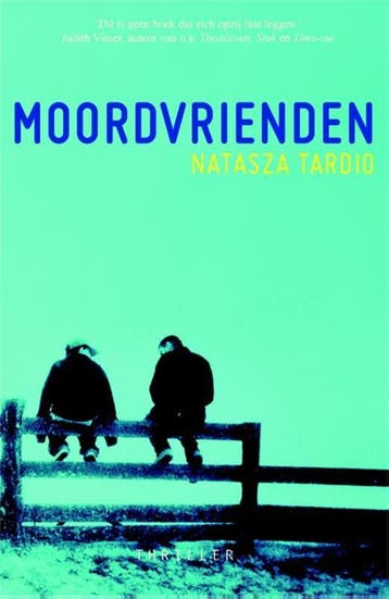 Moordvrienden 9789049925369 Natasza Tardio, Verzenden, Natasza Tardio
