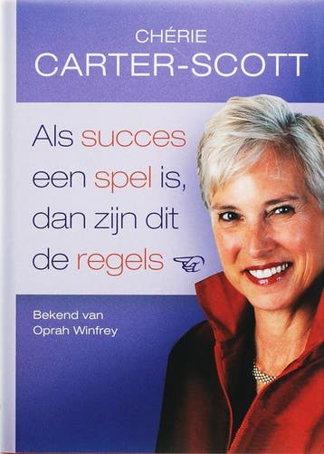 Als succes een spel is, dan zijn dit de regels 9789022546918, Verzenden, Zo goed als nieuw, Chérie Carter-Scott