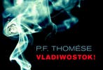 Vladiwostok! / Dwarsligger / 116 9789049801076 P.F. Thomése, Verzenden, P.F. Thomése