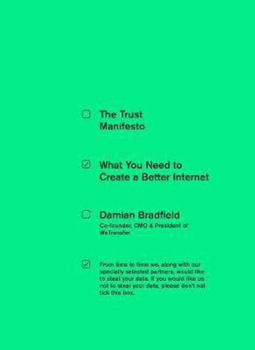 The Trust Manifesto What you Need to do to Create a Better, Verzenden, Zo goed als nieuw, Damian Bradfield