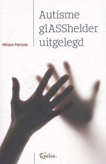 Autisme glASShelder uitgelegd 9789085750635 Miriam Perrone, Verzenden, Zo goed als nieuw, Miriam Perrone