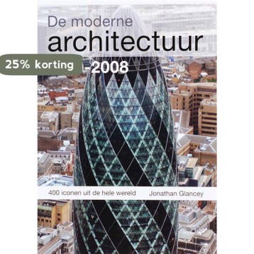 De moderne architectuur 1900-2008 9789068684544 J. Glancey, Verzenden, J. Glancey