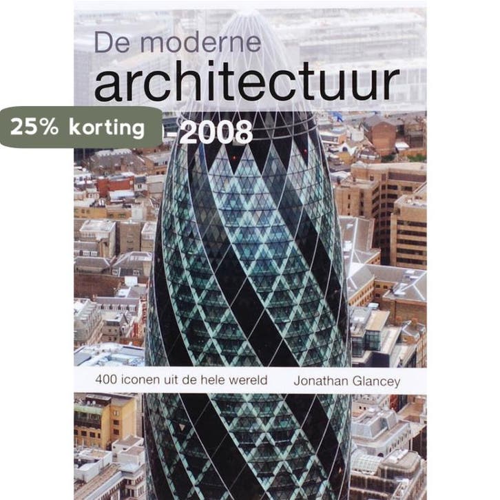 De moderne architectuur 1900-2008 9789068684544 J. Glancey, Livres, Art & Culture | Arts plastiques, Envoi