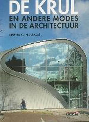De krul en andere modes in de architectuur 9789044604993, Verzenden, Gelezen, B. Hulsman
