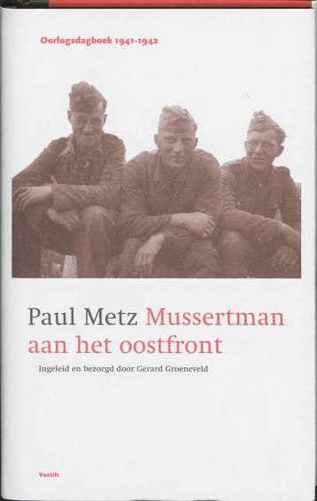 Mussertman aan het Oostfront 9789077503256 P. Metz, Verzenden, Gelezen, P. Metz