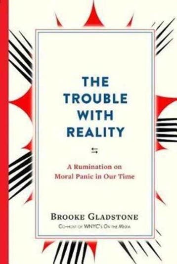 The Trouble with Reality 9781523502387 Brooke Gladstone, Verzenden, Brooke Gladstone