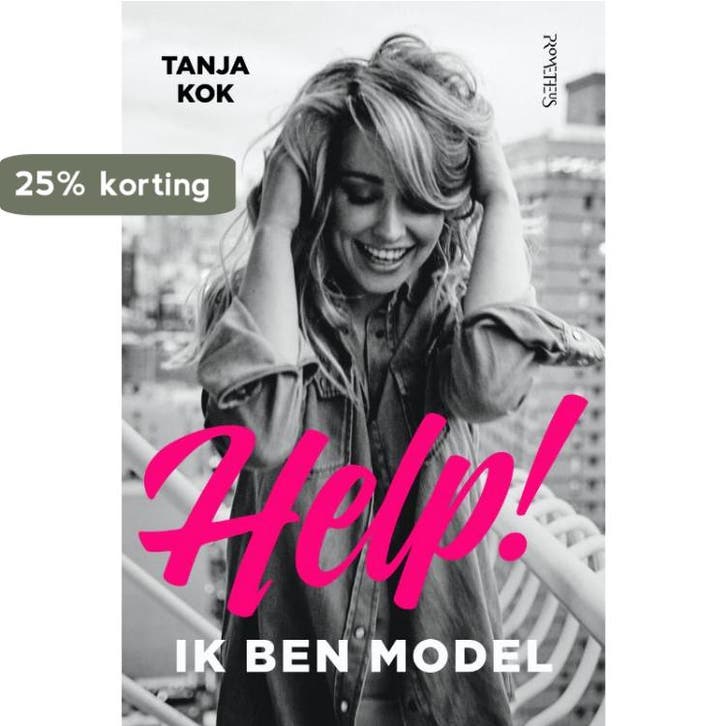 Help! Ik ben model 9789044638608 Tanja Kok, Livres, Loisirs & Temps libre, Envoi