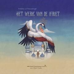 Het werk van de ifriet / Verhalen uit Verwonderrijk / 6, Verzenden, Rieks Veenker