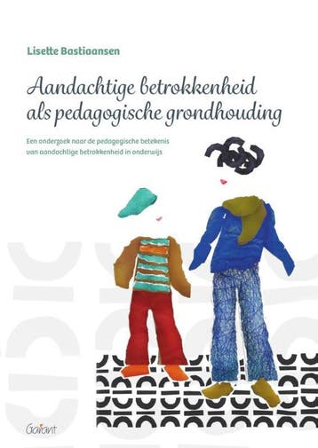 Aandachtige betrokkenheid als pedagogische grondhouding, Verzenden, Zo goed als nieuw, Lisette Bastiaansen