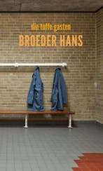 Broeder Hans 9789491065385 Die toffe gasten, Verzenden, Zo goed als nieuw, Die toffe gasten