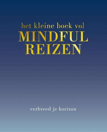 Het kleine boek vol mindful reizen 9789000351275 Tiddy Rowan, Boeken, Verzenden, Gelezen, Tiddy Rowan