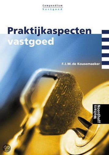 Praktijkaspecten vastgoed / Compendium vastgoed, Verzenden, F.J.M. de Kousemaeker