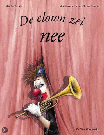De clown zei nee / Een Vier Windstreken prentenboek, Verzenden, Gelezen, C. Unzner