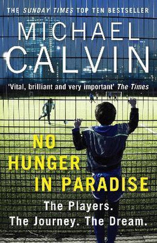 No Hunger In Paradise 9781784756116 Michael Calvin, Boeken, Taal | Engels, Zo goed als nieuw, Verzenden