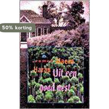 UIT EEN GOED NEST 9789041008459 HARAN, Verzenden, Zo goed als nieuw, HARAN