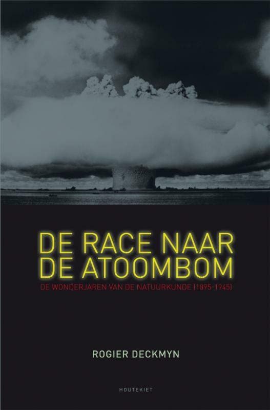 De race naar de atoombom 9789089241603 R. Deckmyn, Livres, Science, Envoi