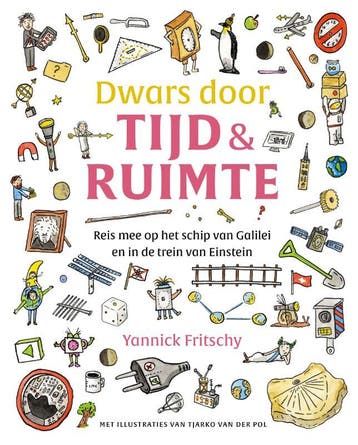 Dwars door tijd en ruimte 9789057125232 Yannick Fritschy, Verzenden, Zo goed als nieuw, Yannick Fritschy