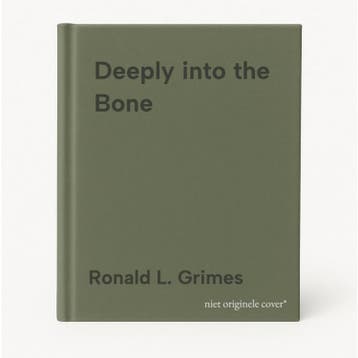 Deeply into the Bone 9780520236752 Ronald L. Grimes, Verzenden, Ronald L. Grimes