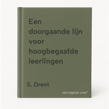 Een doorgaande lijn voor hoogbegaafde leerlingen S. Drent, Boeken, Verzenden, Gelezen, S. Drent