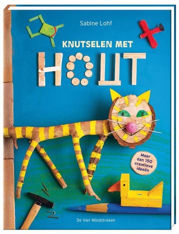 Knutselen met hout 9789051167597 Sabine Lohf, Verzenden, Zo goed als nieuw, Sabine Lohf
