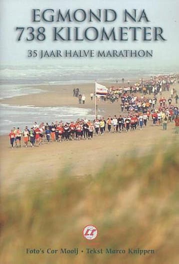 Egmond na 738 kilometer 9789081126410 C. Mooij, Verzenden, Zo goed als nieuw, C. Mooij