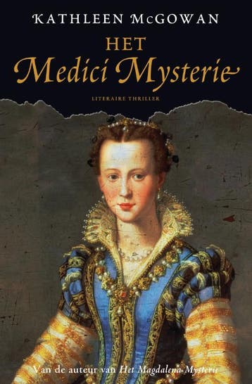 Het Medici mysterie / De Magdalena trilogie / 3, Verzenden, Zo goed als nieuw, Kathleen McGowan