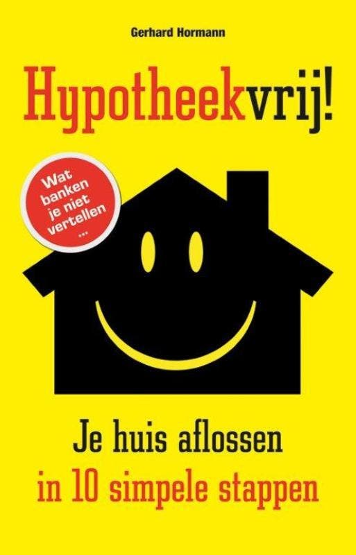 Hypotheekvrij! 9789089752123 Gerhard Hormann, Livres, Livres Autre, Envoi