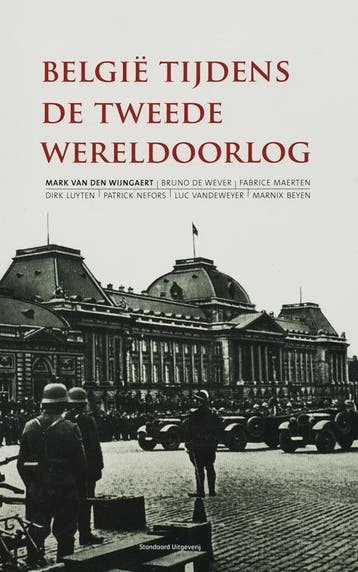 België tijdens de Tweede Wereldoorlog 9789002214400, Verzenden, Zo goed als nieuw, Mark Van den Wijngaert