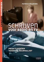 Schrijven voor radio en tv 9789401400954 Patrick Pelgrims, Boeken, Verzenden, Gelezen, Patrick Pelgrims