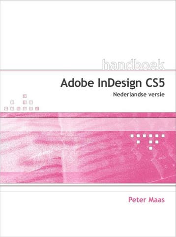 Adobe InDesign CS5 / Handboeken 9789059404762 Peter Maas, Verzenden, Peter Maas