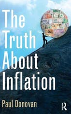 The Truth About Inflation 9781138023611 Paul Donovan, Verzenden, Paul Donovan