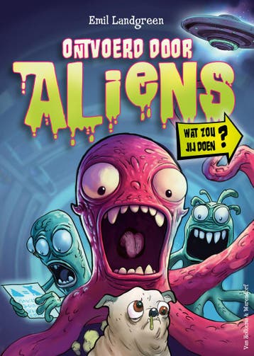 Wat zou jij doen? - Ontvoerd door aliens (9789000400119), Verzenden